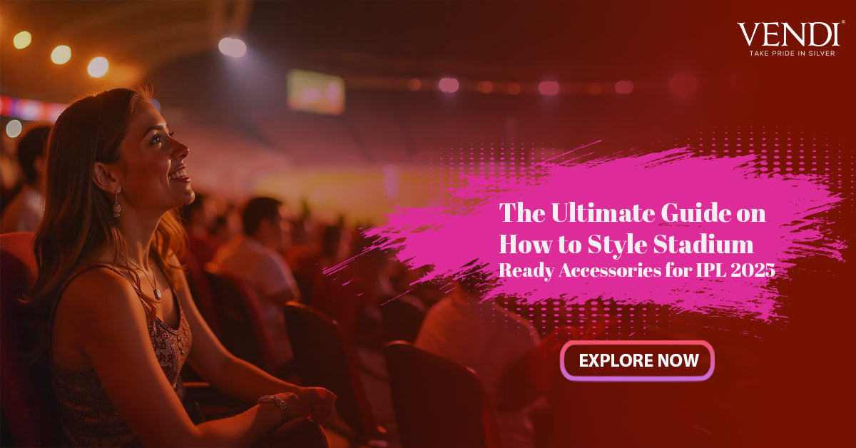 The Ultimate Guide on How to Style Stadium Ready Accessories for IPL 2025