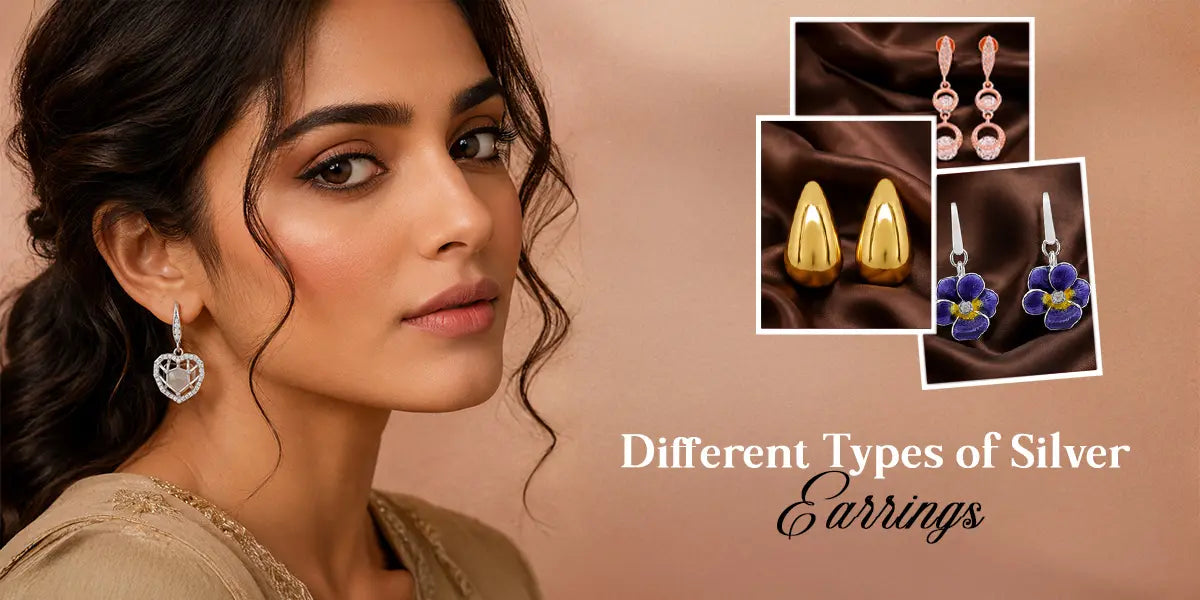 Different Types of Silver Earrings: How to Choose the Perfect Pair