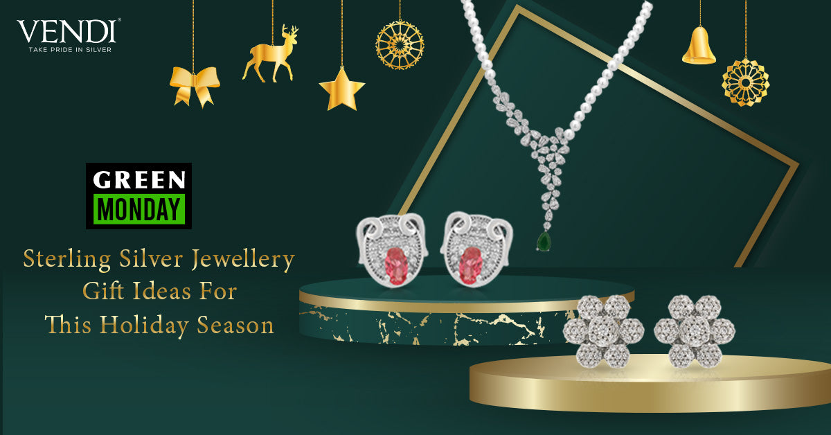 Sterling Silver Jewellery Gift Ideas for This Holiday Season -  Green Monday Sale