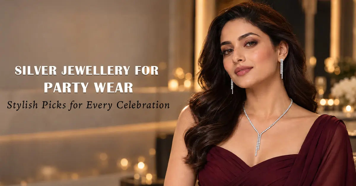 Silver Jewellery for Party Wear: Stylish Picks for Every Celebration