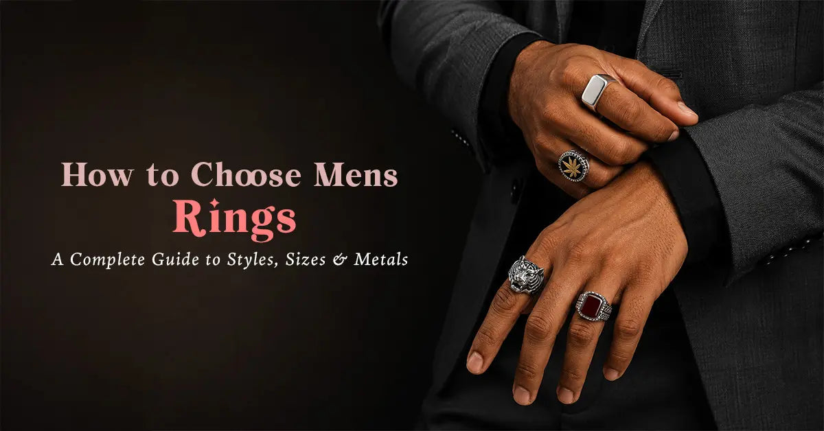 How to Choose Mens Rings: A Complete Guide to Styles, Sizes & Metals