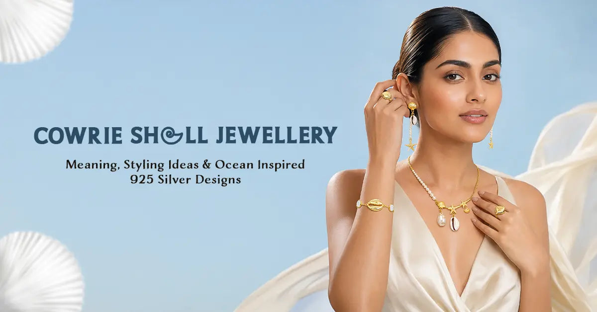 Cowrie Shell Jewellery: Meaning, Styling Ideas & Ocean - Inspired 925 Silver Designs