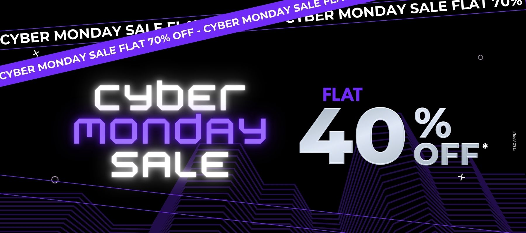 Cyber Monday Flat 40% OFF